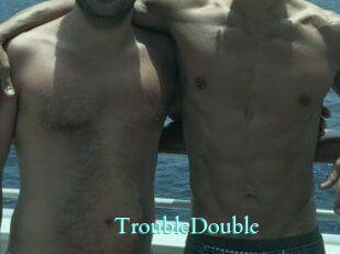 TroubleDouble