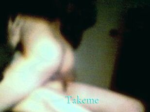 Takeme