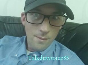 Talkdirtytome85