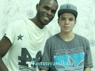 Tommyandkalu
