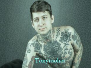 Tonytoohot