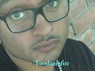 Toodamnfire