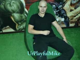 UrPlayfulMike