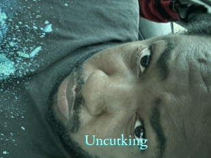 Uncutking