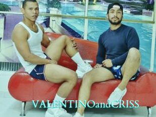 VALENTINOandCRISS