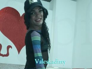Valeskadirty