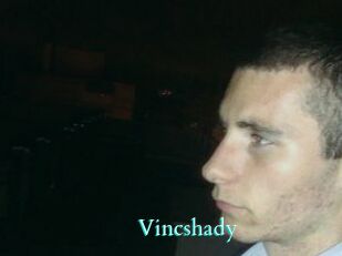 Vincshady