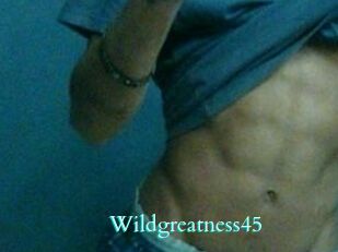 Wildgreatness45