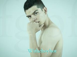 Witheboyhot