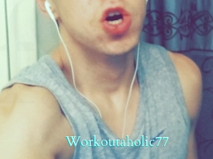 Workoutaholic77