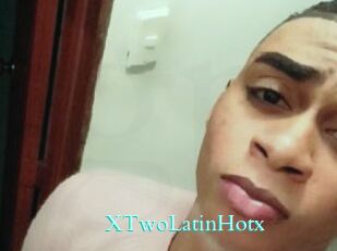 XTwoLatinHotx