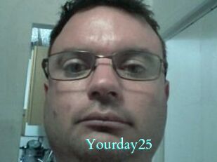 Yourday25